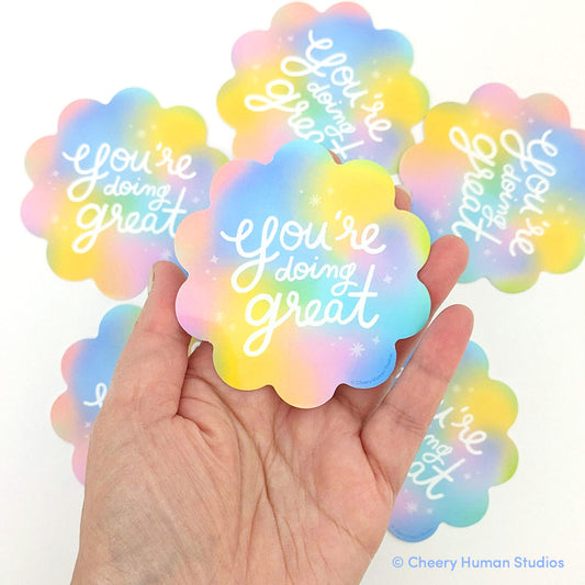 You're Doing Great - Handmade Vinyl Sticker
