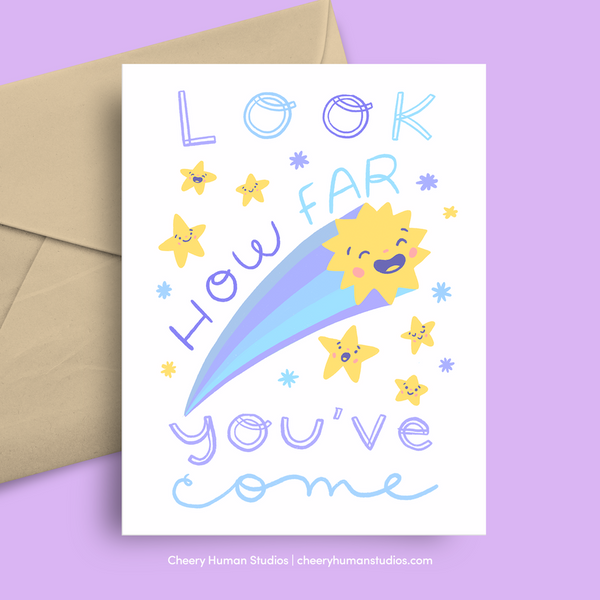 Look How Far You've Come - Greeting Card | Everyday | Encouragement | Congrats | Graduation