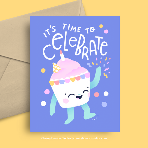 Time to Celebrate - Greeting Card | Birthday