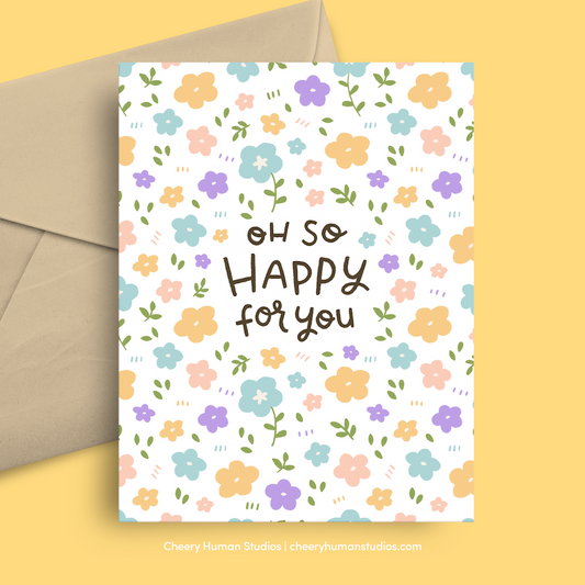 Oh So Happy for You - Greeting Card | Encouragement | Congrats | Just Because | Thinking of You