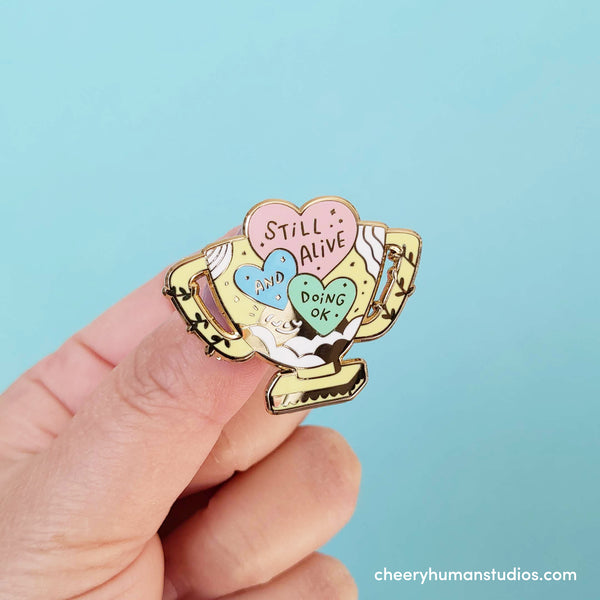 Still Alive & Okay - 1.5" Enamel Pin