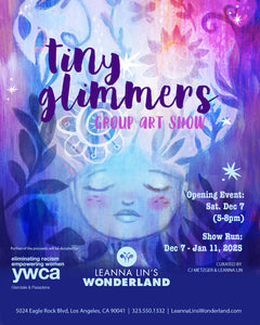 *Art Show* Tiny Glimmers @ Leanna Lin's Wonderland⬩Dec 7