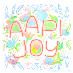 AAPI Joy | Celebrating Asian Pacific American Heritage Month
