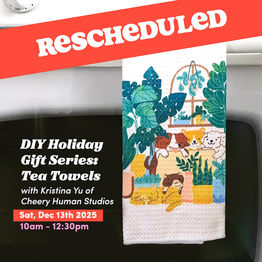 RESCHEDULED *Workshop* DIY Gift Workshop: Custom Printed Tea Towel