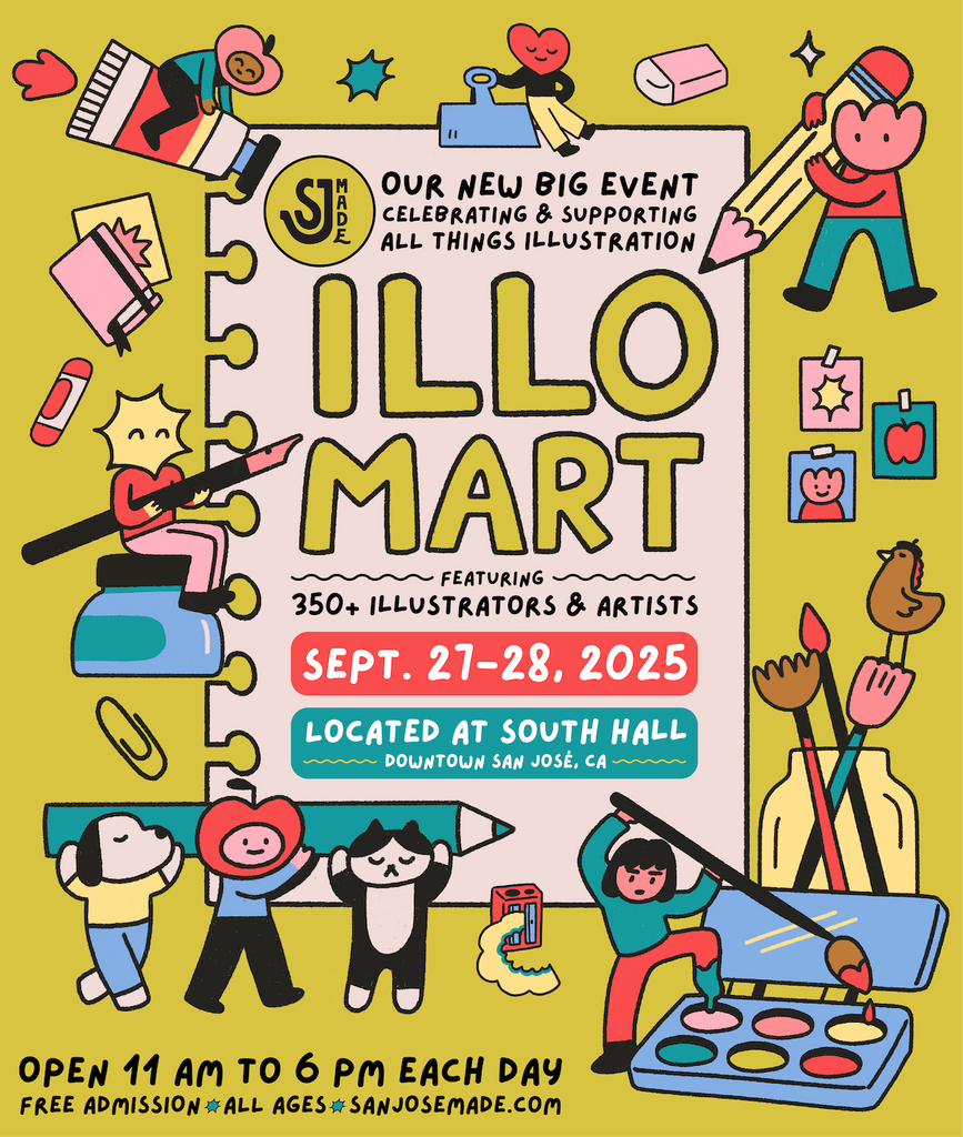 *Event* SJMade Illo Mart @ South Hall - San Jose, CA
