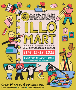 *Event* SJMade Illo Mart @ South Hall - San Jose, CA