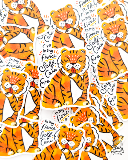 Fierce Self Care Tiger - Handmade Vinyl Sticker