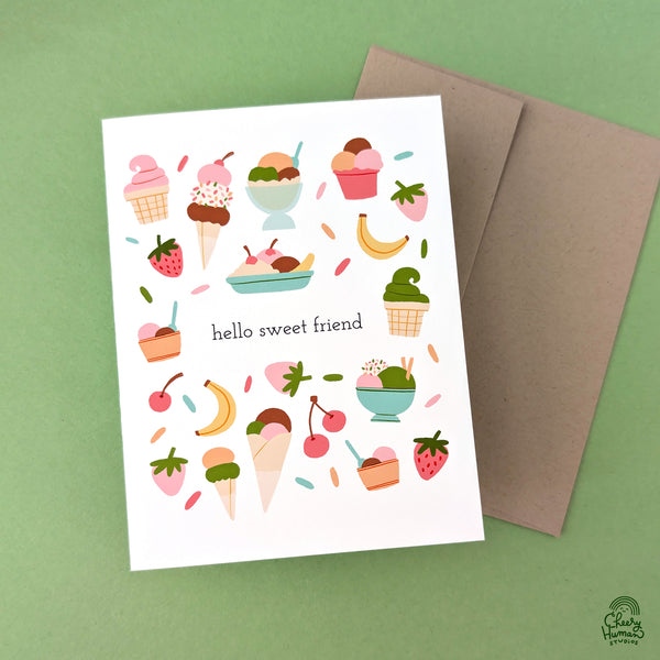 Hello Sweet Friend - Dessert / Ice Cream / Thinking of You / Just Because Greeting Card