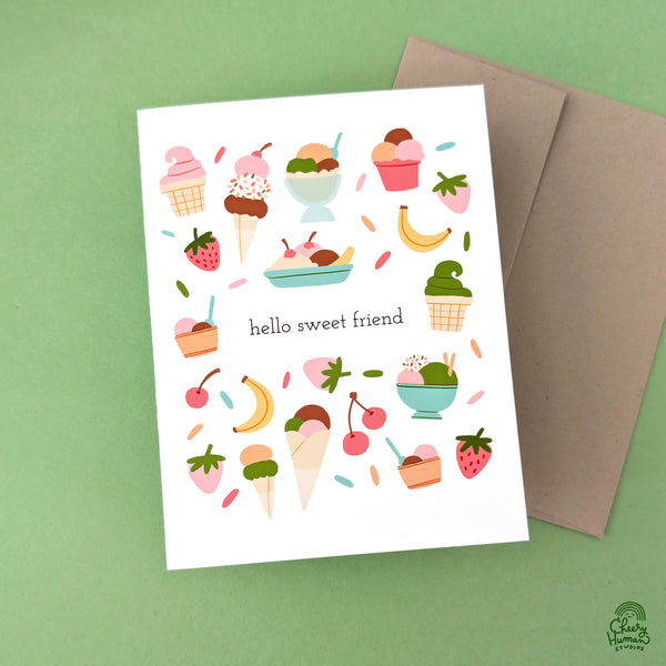 Hello Sweet Friend - Dessert / Ice Cream / Thinking of You / Just Because Greeting Card