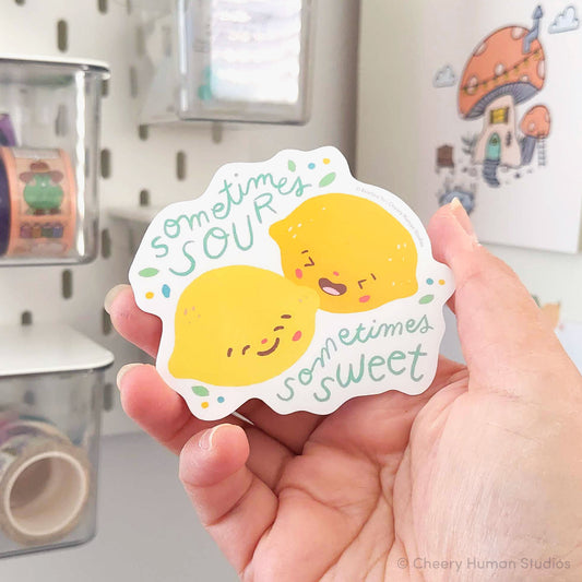 Sometimes Sour, Sometimes Sweet - Handmade Vinyl Sticker