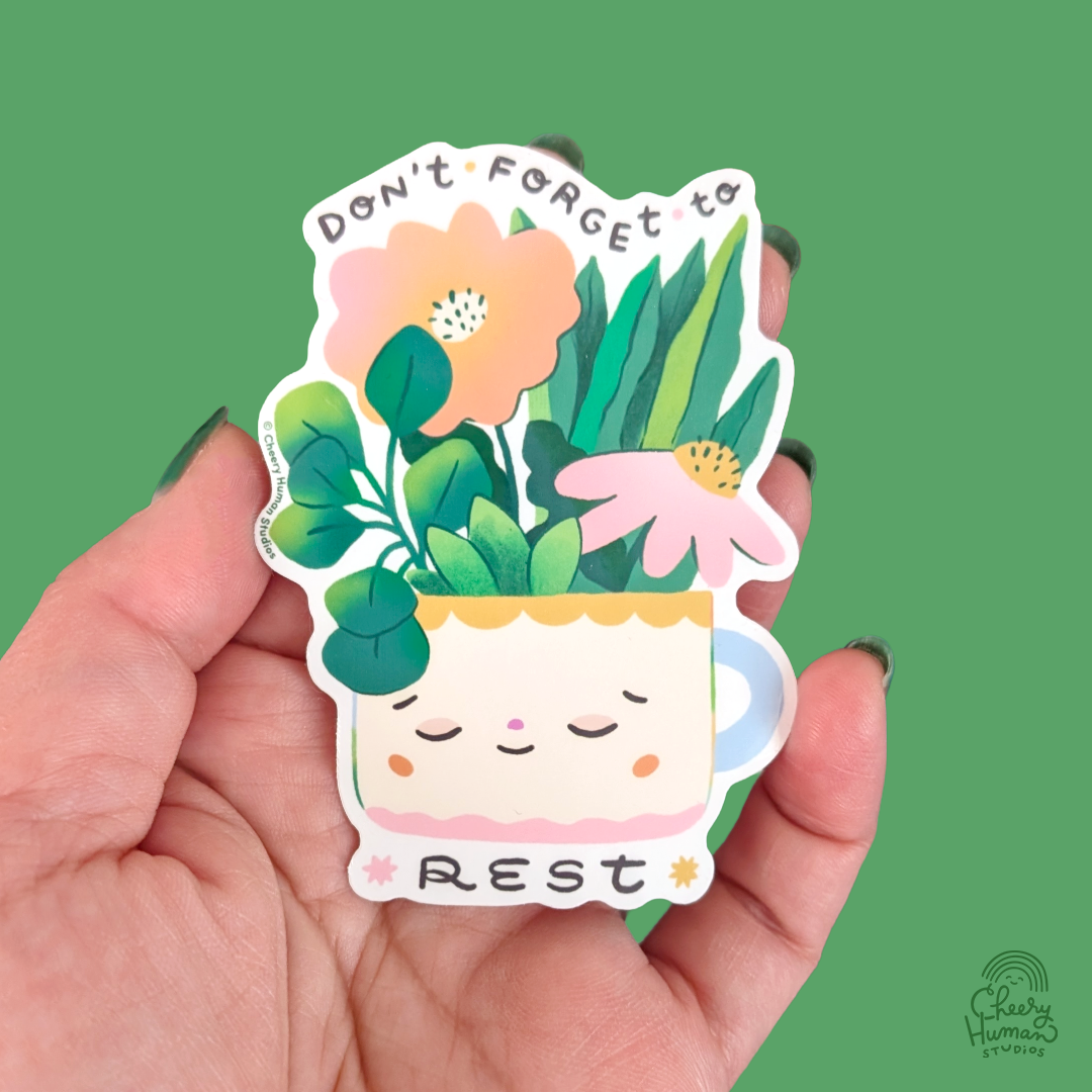 Don't Forget to Rest Plant - Handmade Vinyl Sticker
