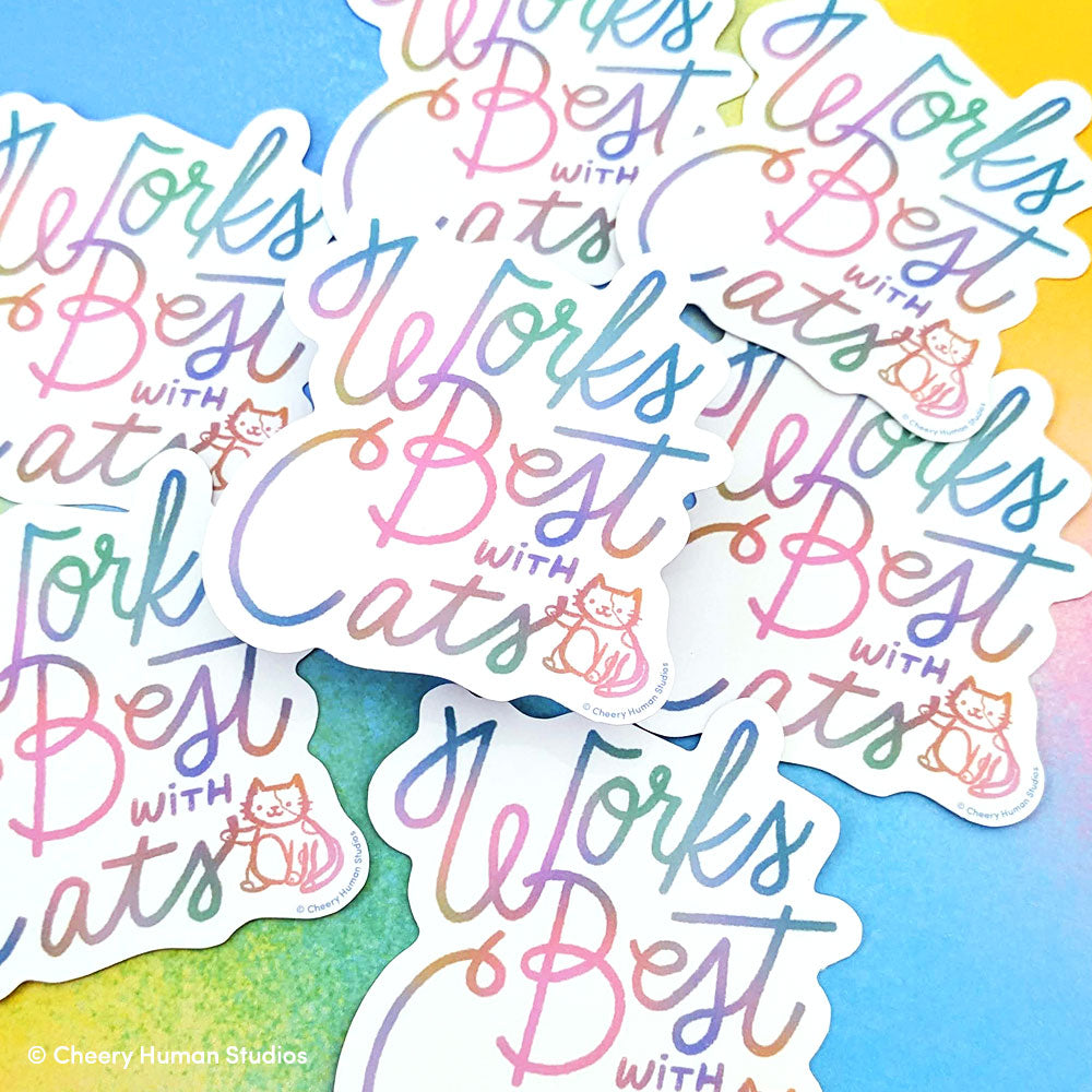 Works Best with Cats - Handmade Vinyl Sticker