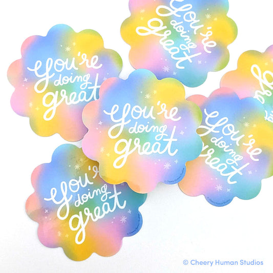 You're Doing Great - Handmade Vinyl Sticker