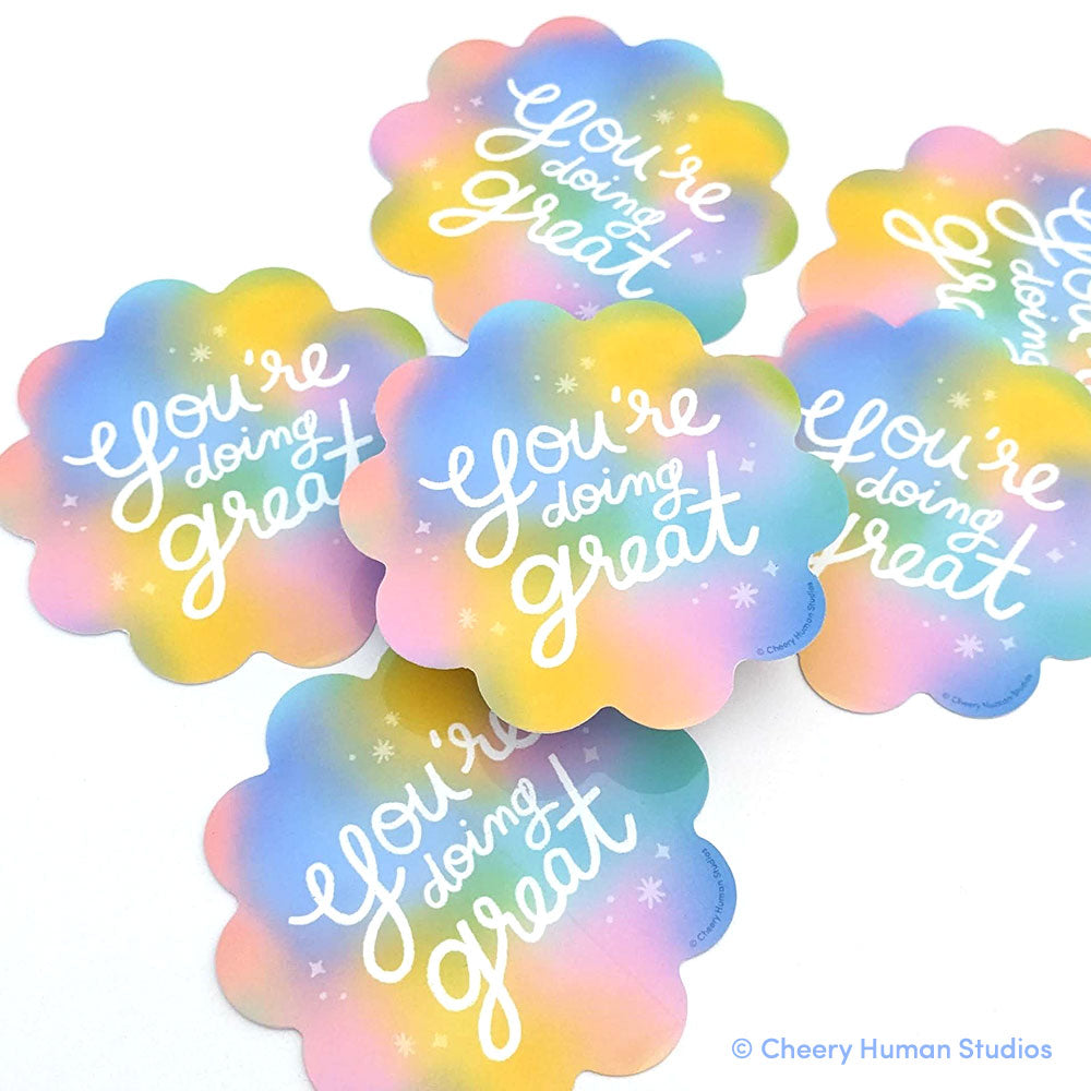 You're Doing Great - Handmade Vinyl Sticker