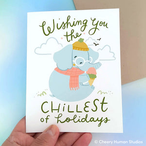 Chillest of Holidays - Elephant Holiday Greeting Card