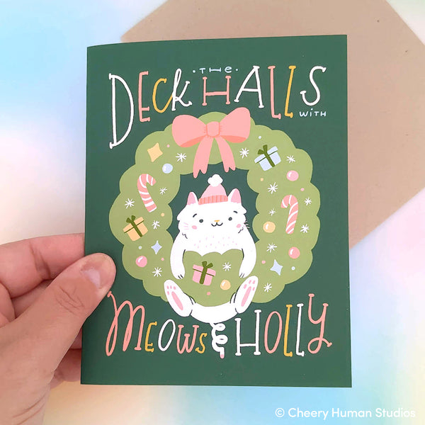 Deck the Halls with Meows and Holly - Cat Holiday Greeting Card