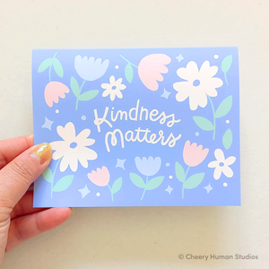 Kindness Matters - Greeting Card | Everyday Greeting Card