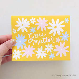 You Matter - Greeting Card | Everyday | Thinking of You | Encouragment