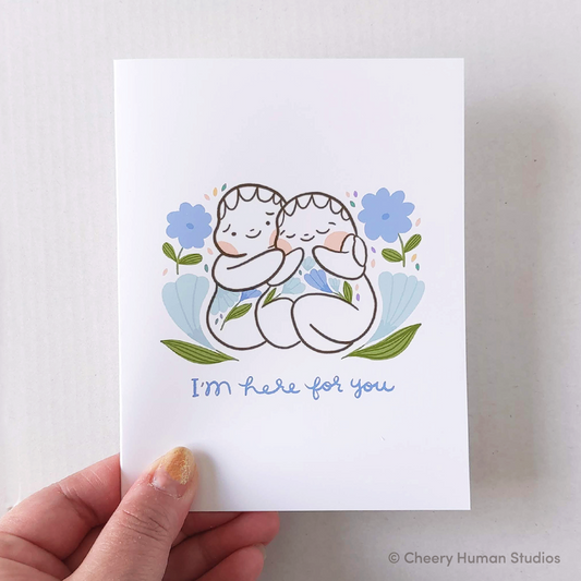 Here for You - Greeting Card | Everyday | Thinking of You | Love & Friendship | Sympathy