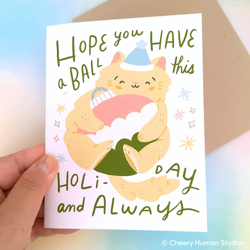 Have a Ball This Holiday - Cat Holiday Greeting Card