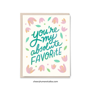 You're My Absolute Favorite  |  Friendship Greeting Card | Greeting Card | Love Greeting Card