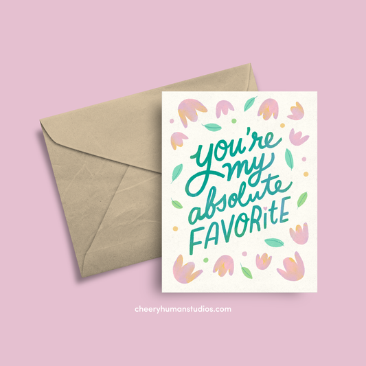 You're My Absolute Favorite  |  Friendship Greeting Card | Greeting Card | Love Greeting Card