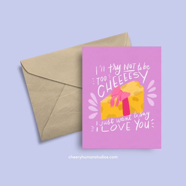 Not Too Cheesy - Greeting Card | Love Greeting Card