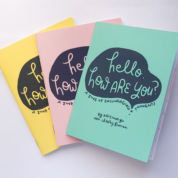 "Hello. How Are You?" A Zine of Encouraging Thoughts