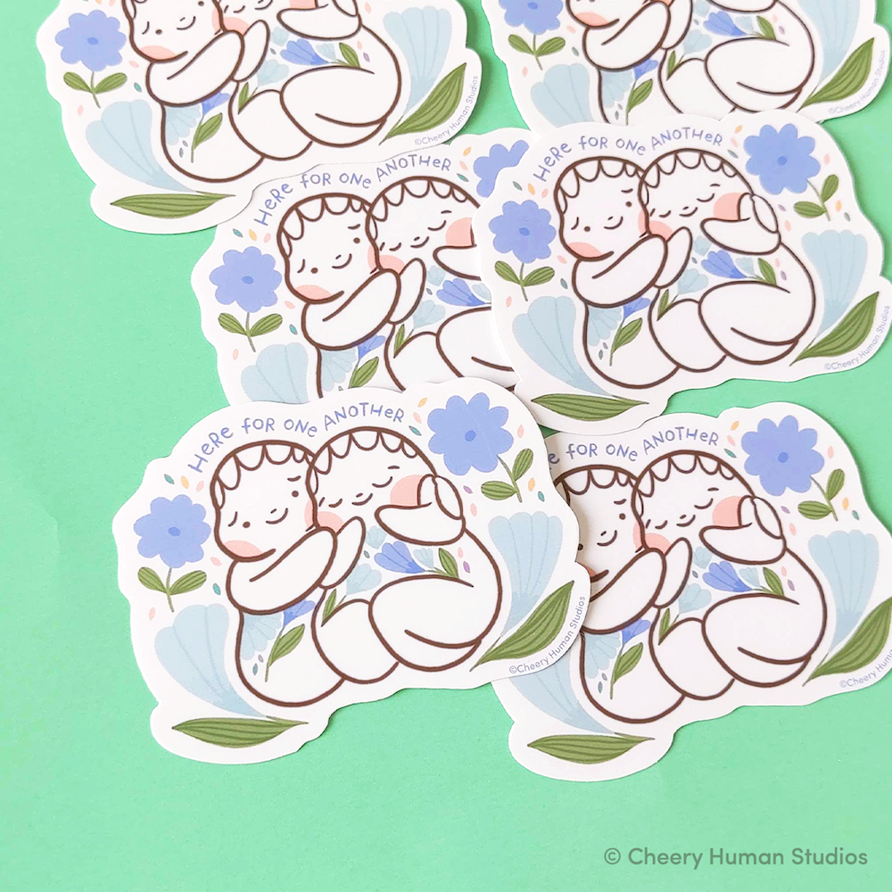 Here for One Another - Handmade Vinyl Sticker