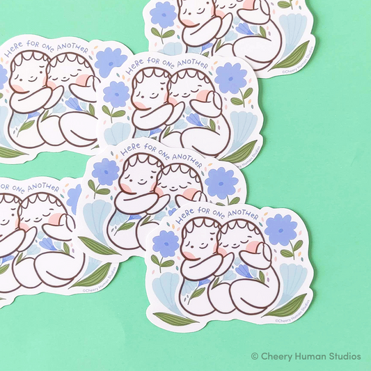 Here for One Another - Handmade Vinyl Sticker