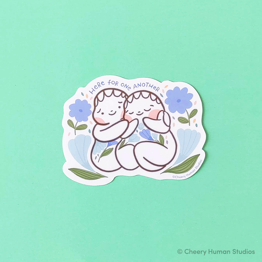 Here for One Another - Handmade Vinyl Sticker
