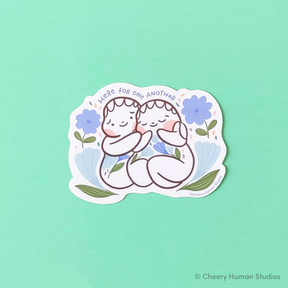 Here for One Another - Handmade Vinyl Sticker