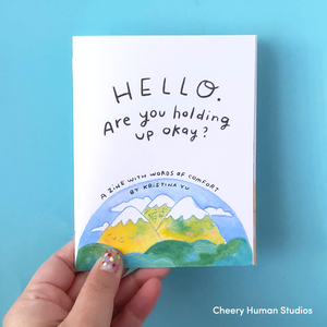 "Hello. Are you holding up okay?" A Zine with Words of Comfort
