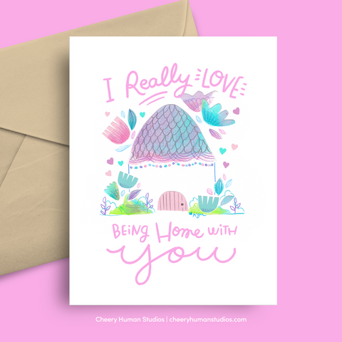 Love Being Home with You - Greeting Card | Love & Friendship | Thinking of You