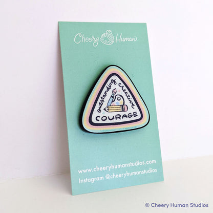 Creative Courage Badge - Acrylic Pin